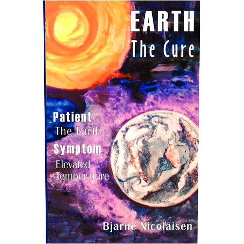 By Bjarne Nicolaisen (Author) Earth The Cure (Earth the Cure)
