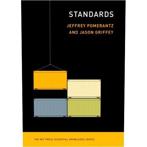 By Jeffrey Pomerantz (Author), Jason Griffey (Author) Standards (The MIT Press Essential Knowledge series)
