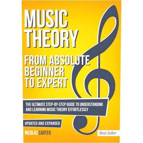 Nicolas Carter Music Theory: From Beginner to Expert - The Ultimate Step-By-Step Guide to Understanding and Learning Music Theory Effortlessly (Essential Learning Tools for Musicians)
