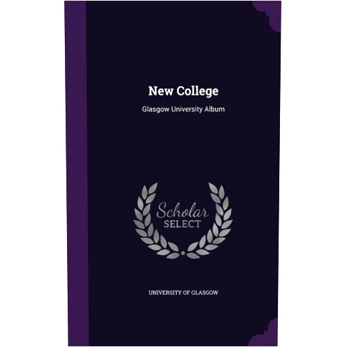 University of Glasgow New College: Glasgow University Album