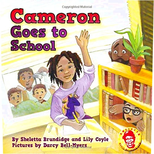 By Sheletta Brundidge (Author), Lily Coyle (Author), Darcy Bell-Myers (Illustrator) & 0 more Cameron Goes to School