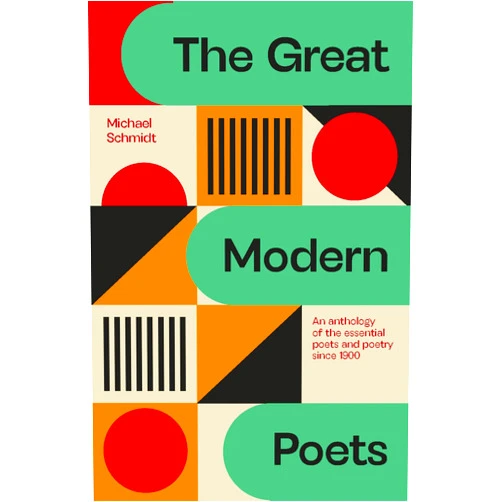 By Michael Schmidt (Author, Editor) Format: Kindle Edition The Great Modern Poets: An anthology of the essential poets and poetry since 1900