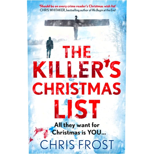 By Chris Frost (Author) The Killer’s Christmas List: The instant bestseller: a gripping new festive detective crime thriller novel with a chilling twist (DI Tom Stonem) (Book 1)
