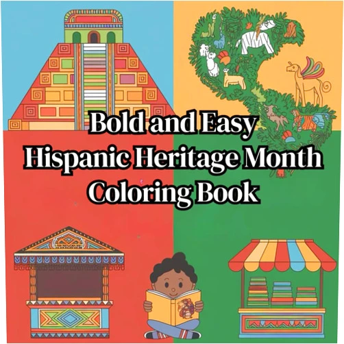 SOPHIE ALICIA Bold And Easy Coloring Book Hispanic Heritage Month For kids And Adults: Awesome Pages Celebrating National Traditions and American Cultural Occasions