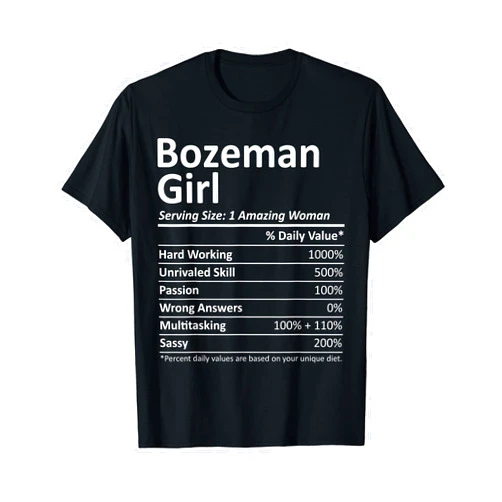 Proud Vintage Sport Born Living In Nutrition Facts BOZEMAN GIRL MT MONTANA Funny City Home Roots USA Gift T-Shirt