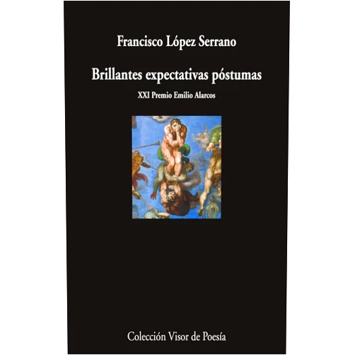 Francisco López Serrano Brillantes expectativas póstumas