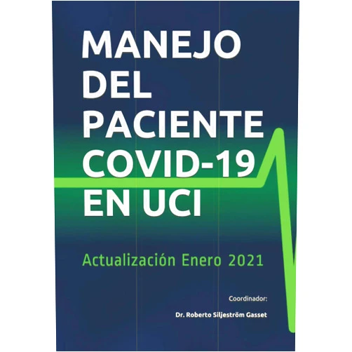 Dr. Roberto Siljeström Gasset,Dr José Alberto Suárez del Arco,Dra. Clara Serrano Zueras,Dra. Ángela Herrero Cano,Dra. Fátima Martínez Jiménez,Dr. Davor Simic Silva,Dra. Ana Isabel Peral García,Dr. Eduardo Rincón Gómez Limón,Dr. Sergio Sanz Serrano,Dra. Ana Álvarez Bartolomé MANEJO DEL PACIENTE COVID-19 EN UCI: Actualización Enero 2021 (Spanish Edition)