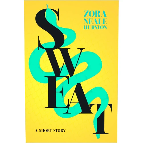 Zora Neale Hurston Sweat - A Short Story;Including the Introductory Essay 'A Brief History of the Harlem Renaissance'