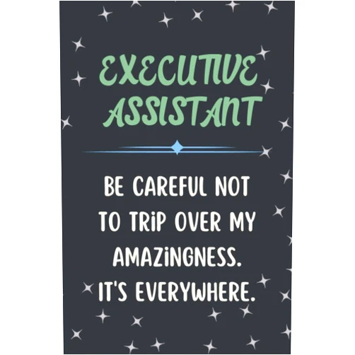 Lottie RMK Greene Executive Assistant Notebook: Lined Blank Notebook Journal, an Appreciation Thank You and Funny Gift for Executive Assistant to Write in