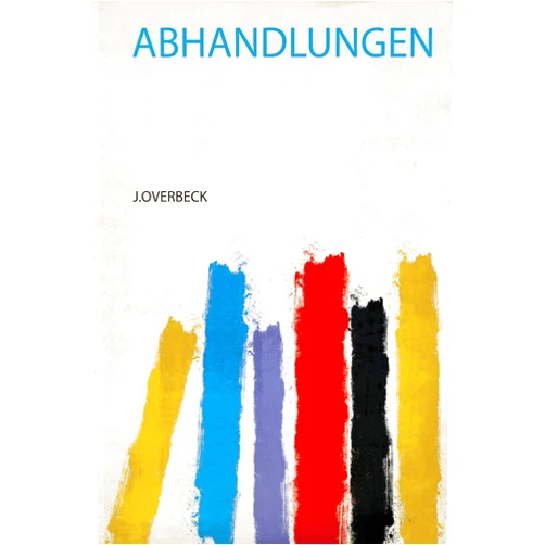 German Edition by J.Overbeck (Author) Abhandlungen