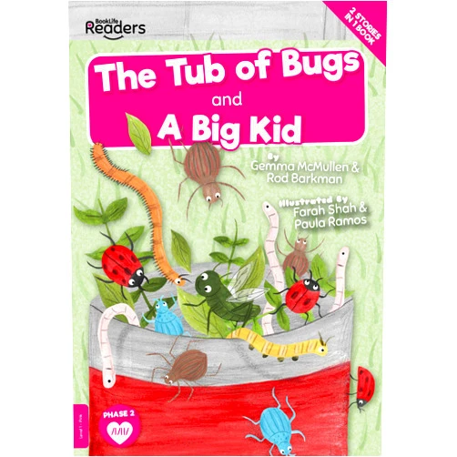 Gemma McMullen,Rod Barkman,Farah Shah,Paula Ramos The Tub of Bugs and A Big Kid (BookLife Readers)