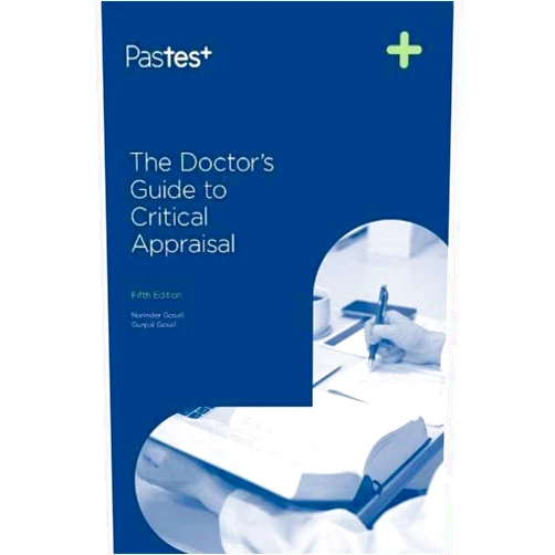 Dr Narinder Kaur Gosal,Dr Gurpal Singh Gosall The Doctors Guide to Critical Appraisal 5th Edition: NA