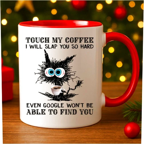 Generic Touch My Coffee I Will Slap You So Hard Black Cat Coffee Funny Coffee Mug