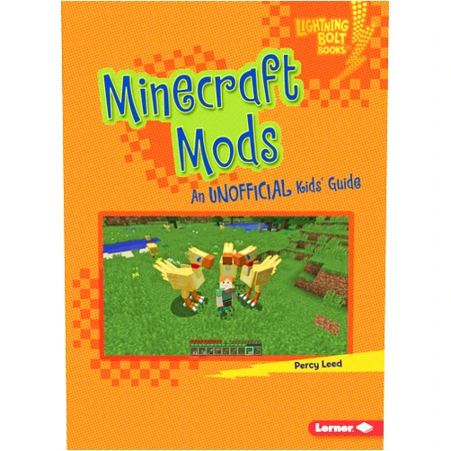 Percy Leed Minecraft Mods: An Unofficial Kids' Guide (Lightning Bolt Books ® ― Minecraft 101)