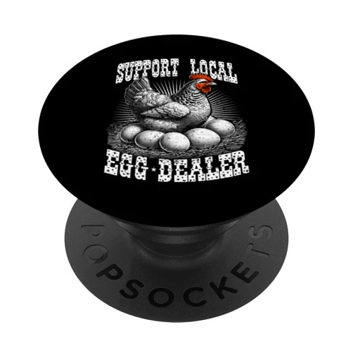Funny Egg Dealer Farmer Tee Merch Support Your Local Egg Dealers Chicken Farmer Distressed PopSockets Standard PopGrip