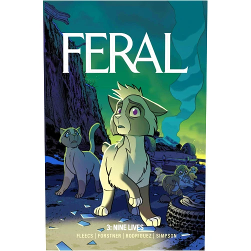 By Tony Fleecs (Author), Trish Forstner (Illustrator), Tone Rodriguez (Illustrator), Brad Simpson (Illustrator) & 1 more Feral Volume 3: Nine Lives