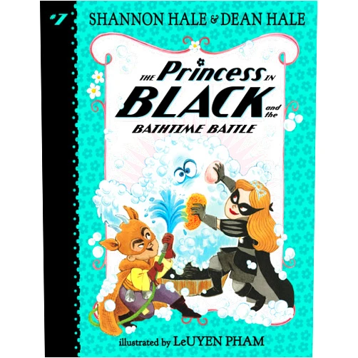 Shannon Hale,Dean Hale,LeUyen Pham The Princess in Black and the Bathtime Battle