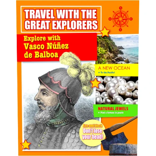 Meredith Dault Explore With Vasco Nunez De Balboa (Travel With the Great Explorers)