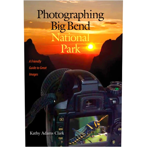 By Kathy Adams Clark (Author) Format: Kindle Edition Photographing Big Bend National Park: A Friendly Guide to Great Images (W. L. Moody Jr. Natural History Series Book 47)