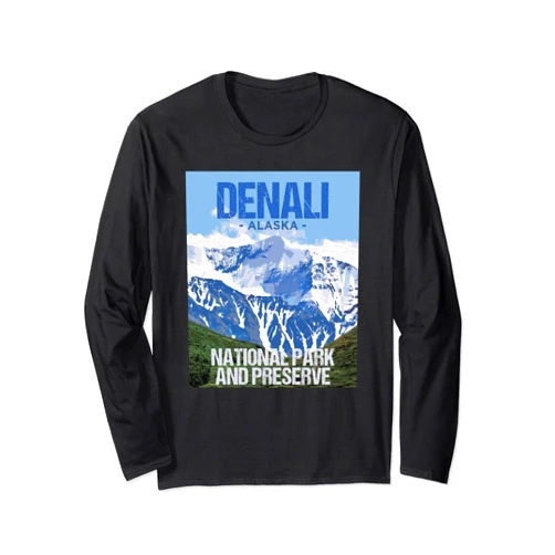 Tout Wear Denali National Park Denali National Park Alaska Poster Design Long Sleeve T-Shirt