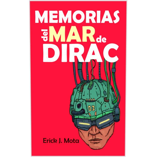 Spanish Edition by Erick Mota (Author), Aníbal Hernández Medina (Illustrator) Format: Kindle Edition Memorias del mar de Dirac (Inti-Huamán) (Spanish Edition)