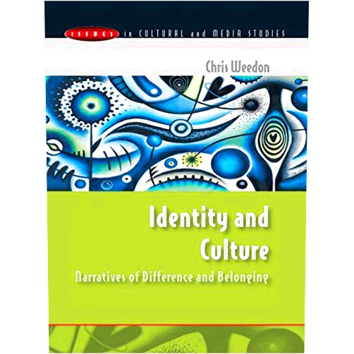By Chris Weedon (Author) Format: Kindle Edition Identity And Culture: Narratives Of Difference And Belonging (Issues in Cultural and Media Studies (Paperback))