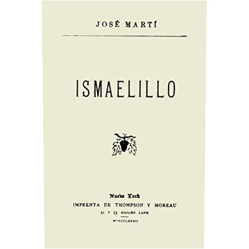 José Martí. Ismaelillo (Spanish Edition)