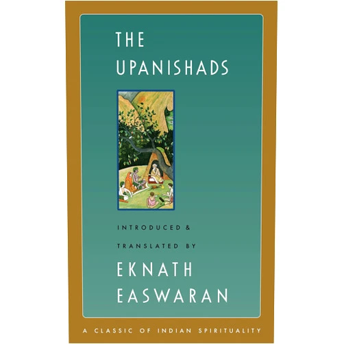 Eknath Easwaran The Upanishads (Easwaran's Classics of Indian Spirituality Book 2)