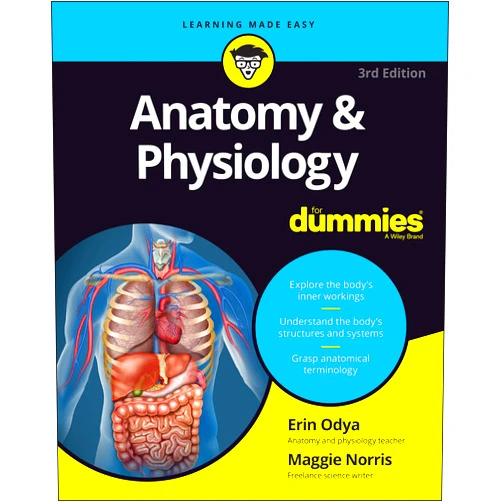 Erin Odya,Maggie A. Norris Anatomy & Physiology For Dummies (For Dummies (Math & Science)) (For Dummies (Lifestyle))