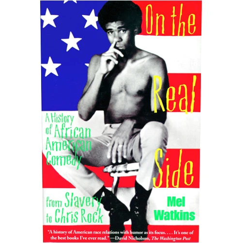 By Mel Watkins (Author) On the Real Side: A History of African American Comedy