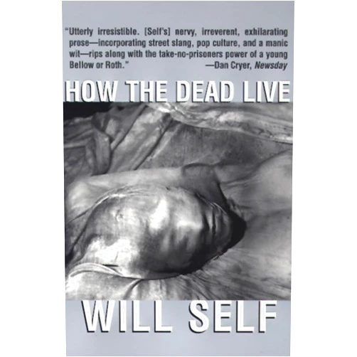 Will Self How the Dead Live