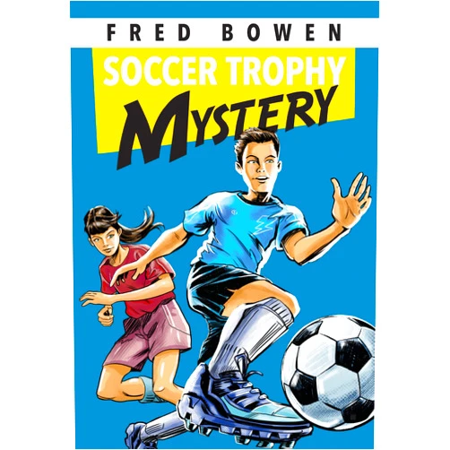 By Fred Bowen (Author) Soccer Trophy Mystery (Fred Bowen Sports Story Series)