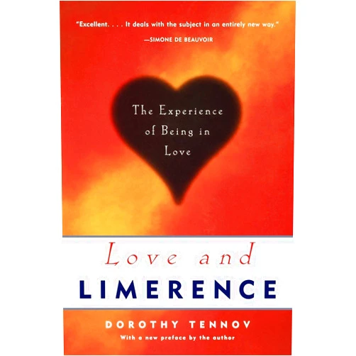 Dorothy Tennov Love and Limerence: The Experience of Being in Love